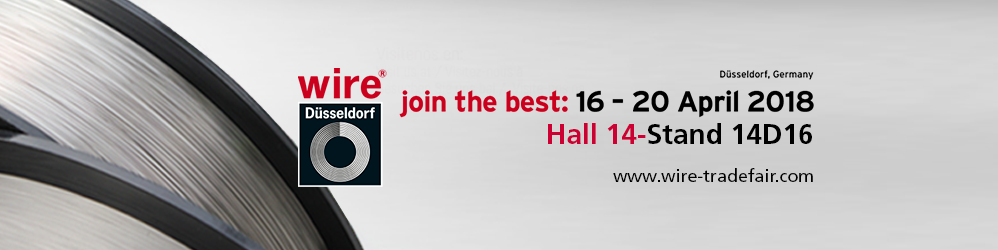 Visit us at Hall no 14, stand 14D16 in Wire 2018, Dusseldorf, Germany, 16th - 20th April, 2018